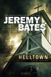 HELLTOWN (Die beängstigendsten Orte der Welt 3) - Horrorthriller