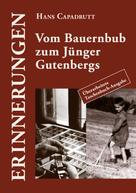 Hans Capadrutt: Vom Bauernbub zum Jünger Gutenbergs 