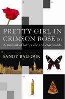 Sandy Balfour: Pretty Girl In Crimson Rose 