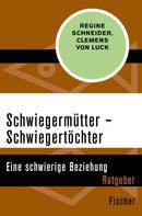 Regine Schneider: Schwiegermütter – Schwiegertöchter ★★★