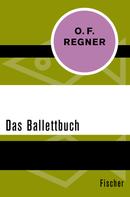 O. F. Regner: Das Ballettbuch 
