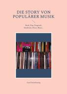 Gerd Steinkoenig: Die Story von populärer Musik 