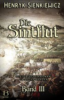 Henryk Sienkiewicz: Die Sintflut. Band III 