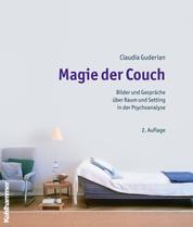 Magie der Couch - Bilder und Gespräche über Raum und Setting in der Psychoanalyse