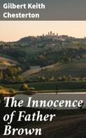 Gilbert Keith Chesterton: The Innocence of Father Brown 