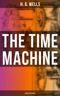 H. G. Wells: THE TIME MACHINE (A Sci-Fi Classic) 