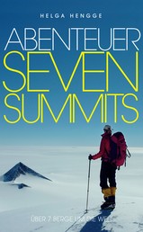 Abenteuer Seven Summits - Über 7 Berge um die Welt