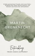 Martin Oxenknecht: Entwicklung 