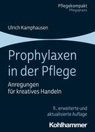 Ulrich Kamphausen: Prophylaxen in der Pflege 