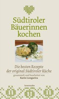 Karin Longariva: Südtiroler Bäuerinnen kochen ★★★