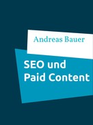 Andreas Bauer: Die Auswirkungen von Paid Content bei Online- Zeitungen auf die Suchmaschinenoptimierung ★★★★