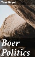 Yves Guyot: Boer Politics 