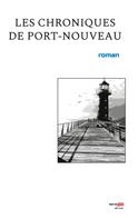 Roman C éditions .: Les chroniques de port-nouveau 