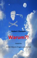 Hubert Clemens: Warum?! 