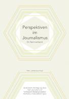 Ole Urfels: Perspektiven im Journalismus 