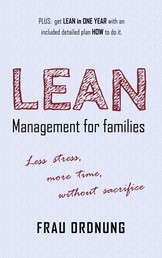 Lean management for families - Less stress, more time, without sacrifice