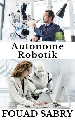 Autonome Robotik