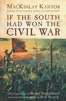 MacKinlay Kantor: If The South Had Won The Civil War 