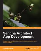Loiane Groner: Sencha Architect App Development 
