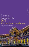 Lotte Ingrisch: Die Verschwundene ★★★