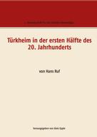 Alois Eppkle: Türkheim in der ersten Hälfte des 20. Jahrhunderts 