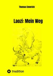 Laozi: Mein Weg - Eine Autobiographie