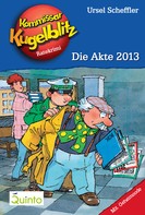 Ursel Scheffler: Kommissar Kugelblitz 20. Die Akte 2013 ★★★★★