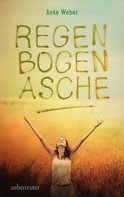 Anke Weber: Regenbogenasche ★★★★★