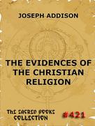 Joseph Addison: The Evidences Of The Christian Religion 