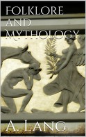 Andrew Lang: Folklore and Mythology 