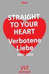 Straight to your heart - Verbotene Liebe. 1995-2015