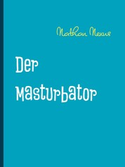Der Masturbator - deutsches Protokoll