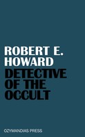 Robert E. Howard: Detective of the Occult 