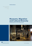 Christina Johansson: Museums, Migration and Cultural Diversity 