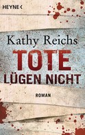 Kathy Reichs: Tote lügen nicht ★★★★