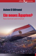 Asiem El Difraoui: Ein neues Ägypten? ★★★★