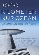 Maximilian Hollerbach: 3000 Kilometer nur Ozean 