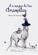 Mónica M. Morales: La magia de los animales 