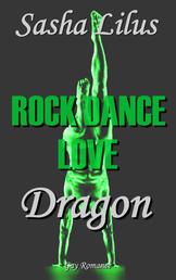 Rock Dance Love_3 - DRAGON - Gay Rockstar Romance