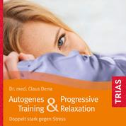 Autogenes Training & Progressive Relaxation - Hörbuch - Doppelt stark gegen Stress