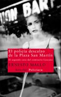 Ernesto Mallo: El policía descalzo de la Plaza San Martín 