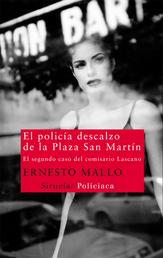 El policía descalzo de la Plaza San Martín - El segundo caso del comisario Lascano