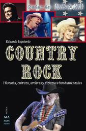 Country Rock - Historia, cultura, artistas y álbumes fundamentales