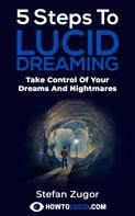 Stefan Zugor: 5 Steps To Lucid Dreaming 