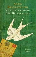 Alois Brandstetter: Zur Entlastung der Briefträger ★★★★★