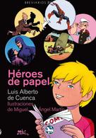 Luis Alberto de Cuenca: Héroes de papel 