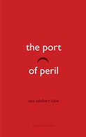 Otis Adelbert Kline: The Port of Peril 