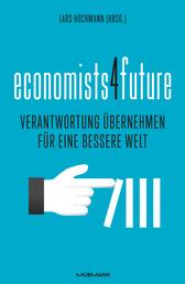 Economists4Future - Verantwortung übernehmen für eine bessere Welt