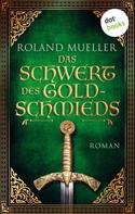 Roland Mueller: Das Schwert des Goldschmieds ★★★★