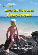Gerd Pechstein: Hurra, ich fliege nach Fuerteventura ★★★